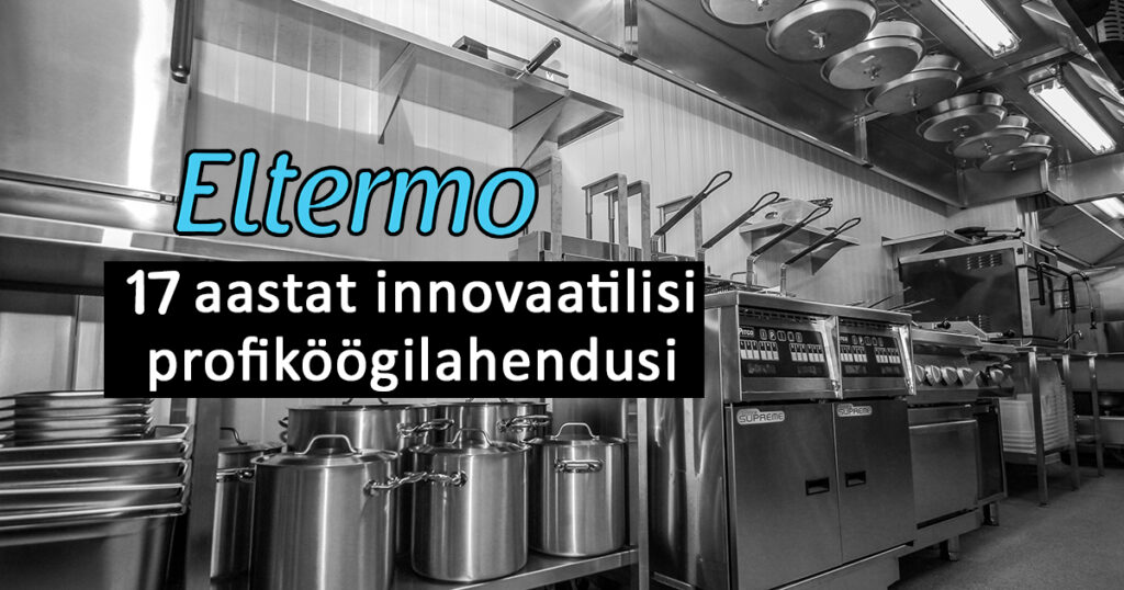 Eltermo Profiköögid - innovaatilised profiköögilahendused_eltermo.ee